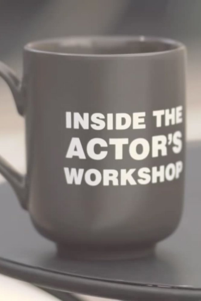 Постер Inside the Actor's Workshop